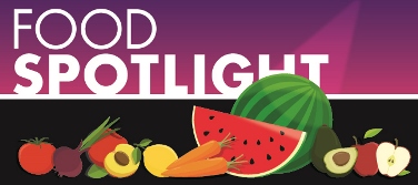 Food Spotlight Food Spotlight