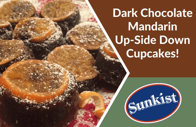 Dark Chocolate Sunkist Mandarin Upside-Down Cupcakes!