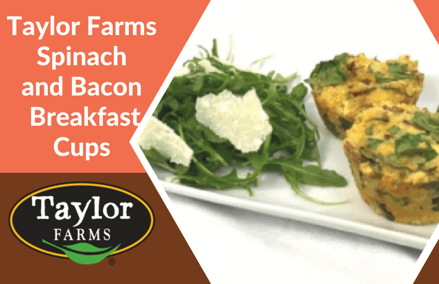 Taylor Farms Spinach and Bacon Breakfast Cups
