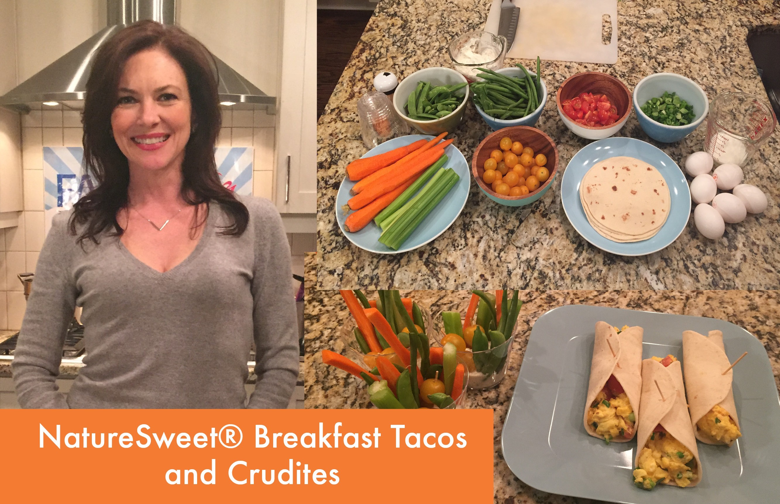 NatureSweet® Breakfast Tacos and Crudites