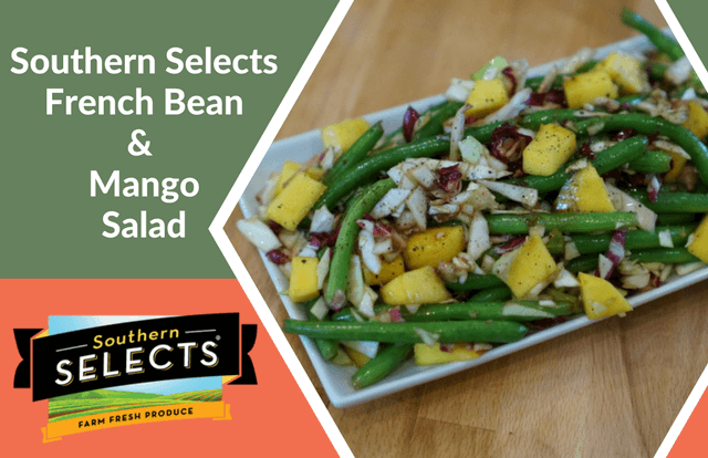 Southern Selects French Bean & Mango Salad