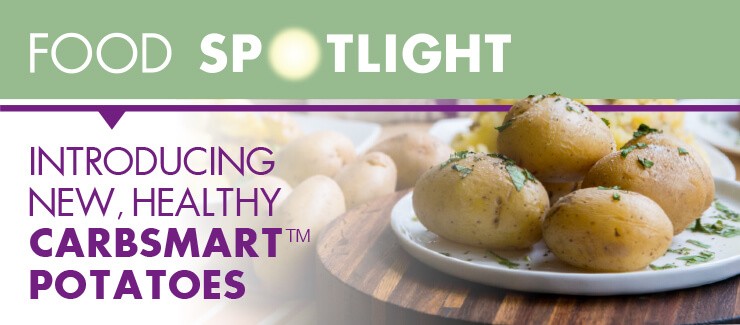 New Green Giant™ Fresh CarbSmart™ Potatoes