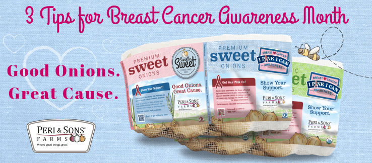 Three Health Tips for Breast Cancer Awareness Month Courtesy of Peri & Sons’ Farms