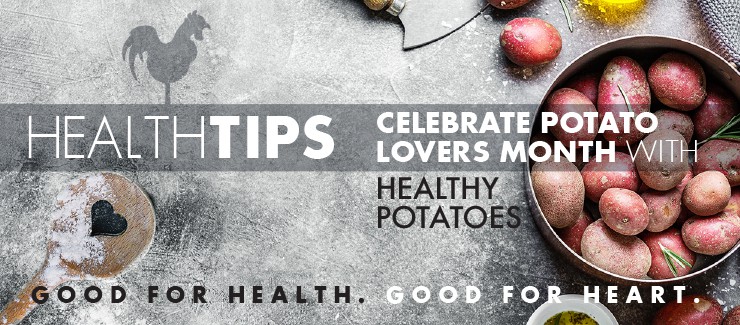 Health Tips: Celebrate Potato Lovers Month with Healthy Potatoes!