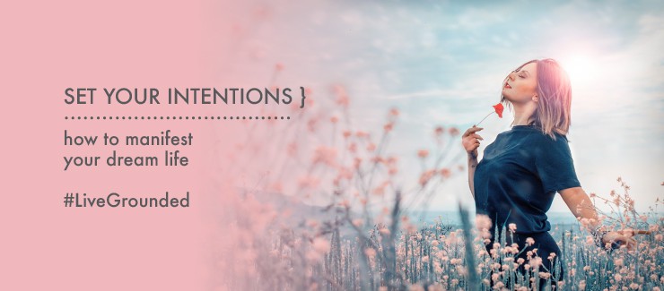 Set Your Intentions & Manifest Your Dream Life!