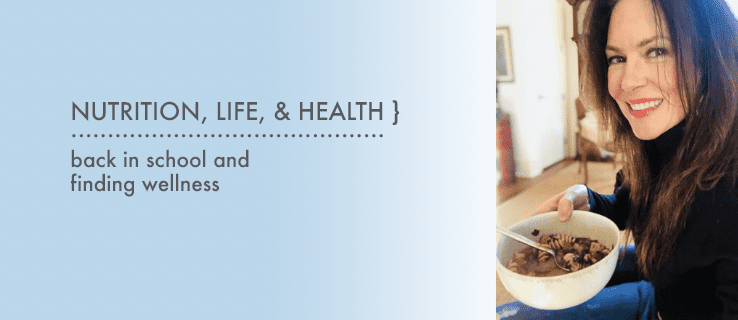 Nutrition, Life, & Health - Back in School & Finding Wellness