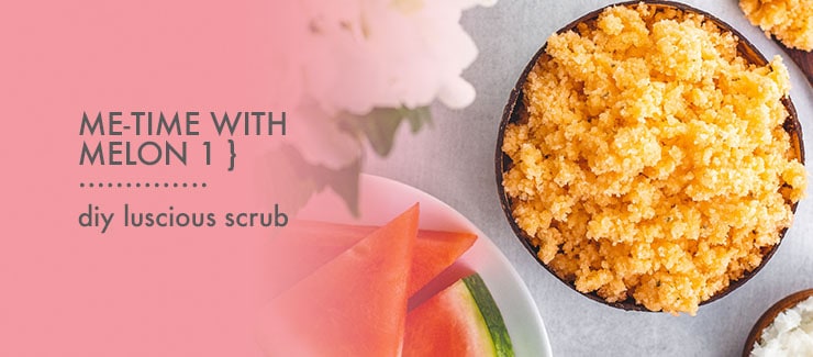 Me-Time with Melon 1: Healthy & Luxurious Watermelon Scrub