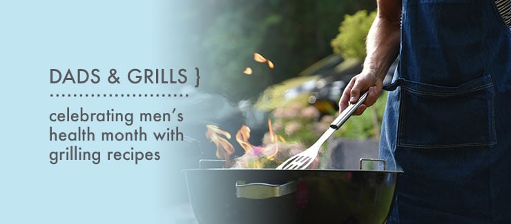 Dads and Grills - a Marriage Made in Heaven!