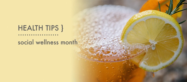 Health Tips: Sip Away this Social Wellness Month