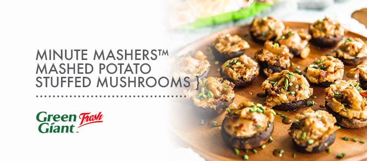 Minute Mashers™ with Gravy Stuffed Mushrooms